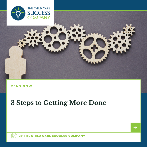 3 Steps to Getting More Done