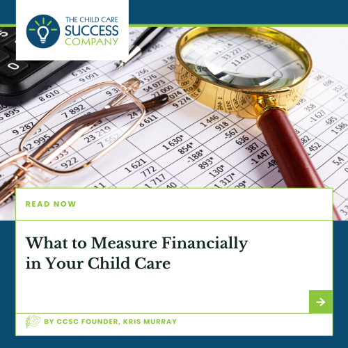What to Measure Financially in Your Child Care