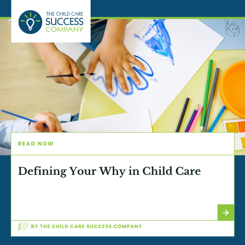 Defining Your Why in Child Care