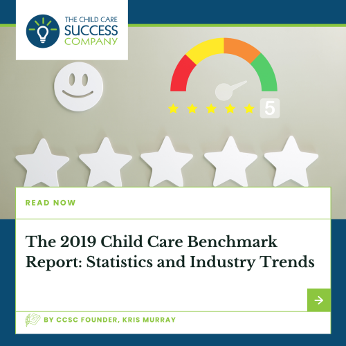 The 2019 Child Care Benchmark Report: Statistics and Industry Trends