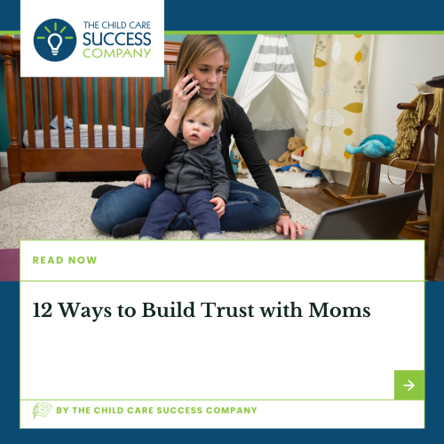 12 Ways to Build Trust with Moms