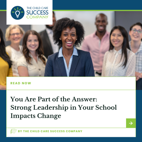 You Are Part of the Answer: Strong Leadership in Your School Impacts Change