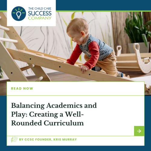Balancing Academics and Play: Creating a Well-Rounded Curriculum