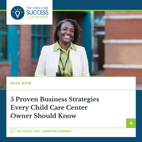 5 Proven Business Strategies Every Child Care Center Owner Should Know